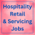 Hospitality, Retail & Servicing Jobs